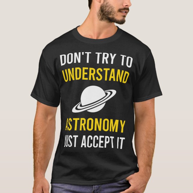 Understand Astronomy T-Shirt (Front)