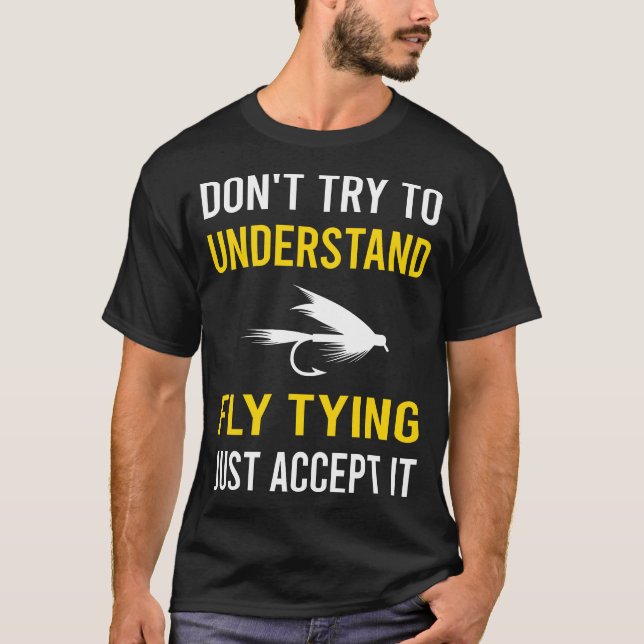 Understand Fly Tying T-Shirt (Front)