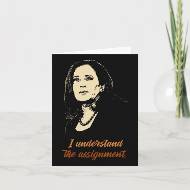 Understand The Ignment - Kamala Harris 2024 Electi Card (Front)