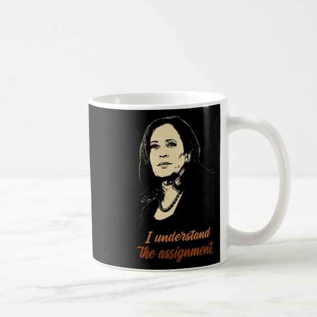 Understand The Ignment - Kamala Harris 2024 Electi Coffee Mug (Right)