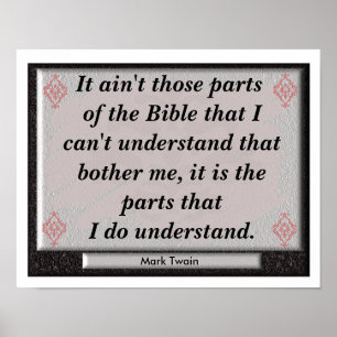Understanding Bible - Mark Twain Quote Poster