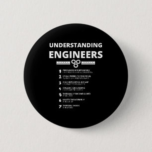 Understanding Engineers - Funny Sarcastic Engineer 6 Cm Round Badge