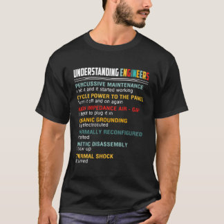 Understanding Engineers Percussive Maintenance Fun T-Shirt