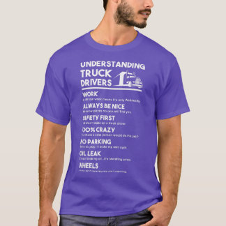 Understanding Truck Drivers  T-Shirt