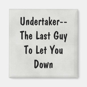 Undertaker Joke Magnet