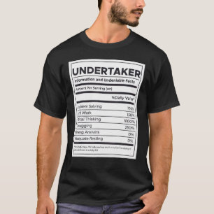 Undertaker Nutrition Information T-Shirt