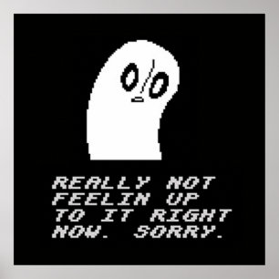 Undertale Napstablook Really not feeling up to it  Poster