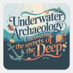 Underwater Archaeology of uncovering the secrets Square Sticker