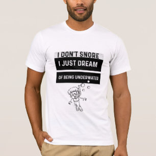 Underwater Dreamer: The Snoring Adventurer T-Shirt