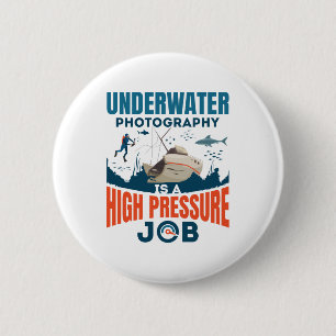Underwater Photography Photographer High Pressure 6 Cm Round Badge