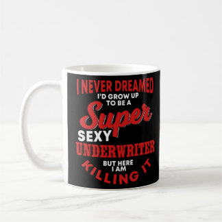 Underwriter Quote Loan Officer Mortgage  Coffee Mug