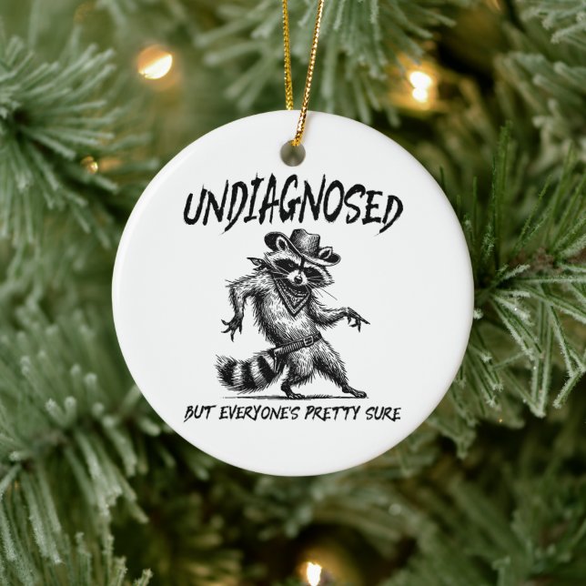 Undiagnosed But Everyone's Pretty Sure Funny Ceramic Ornament (Tree)