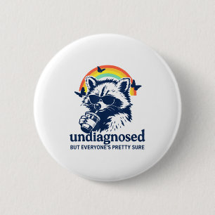 Undiagnosed But Everyone's Pretty Sure Funny Racco 6 Cm Round Badge