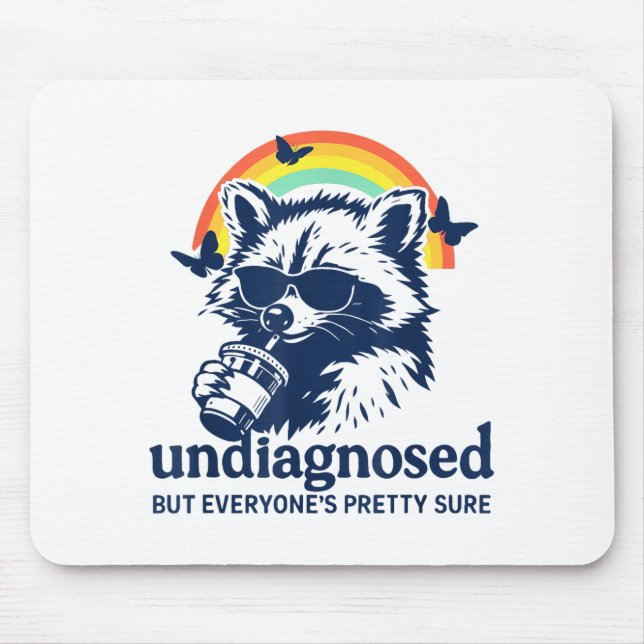 Undiagnosed But Everyone's Pretty Sure Funny Racco Mouse Pad (Front)