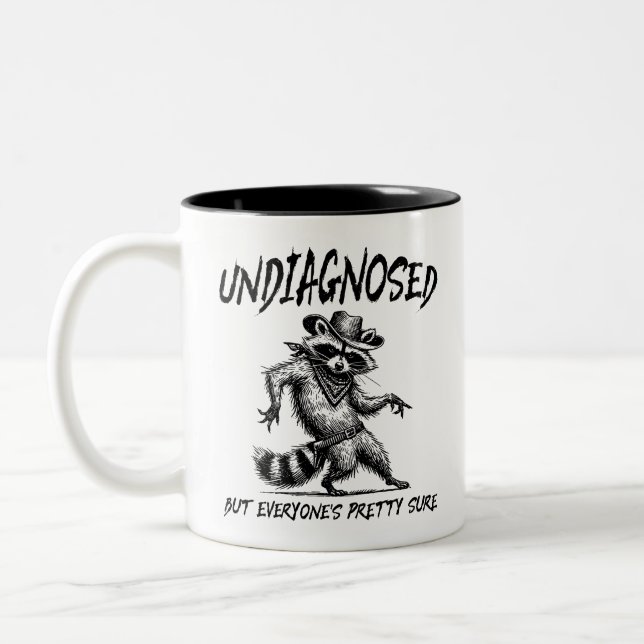 Undiagnosed But Everyone's Pretty Sure Funny Two-Tone Coffee Mug (Left)