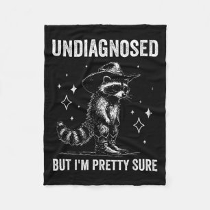 Undiagnosed But I'm Pretty Sure Funny Autism Racco Fleece Blanket