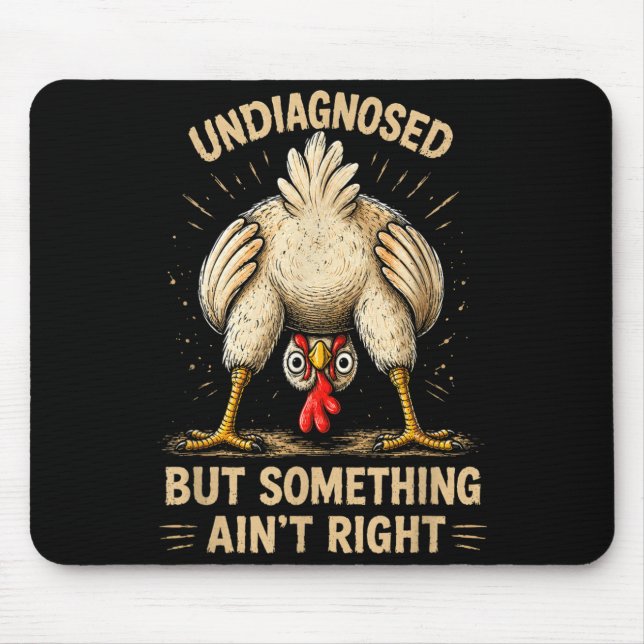 Undiagnosed But Soing Aint Right Funny Quote Mouse Pad (Front)