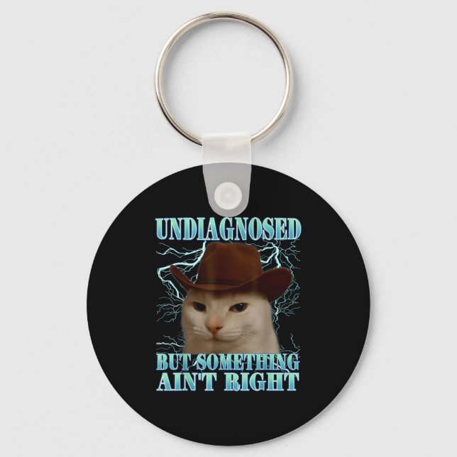 Undiagnosed But Soing Ain't Right Funny Silly Cat  Key Ring (Front)
