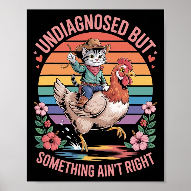 Undiagnosed But Something Ain't Right Funny Saying Poster (Front)