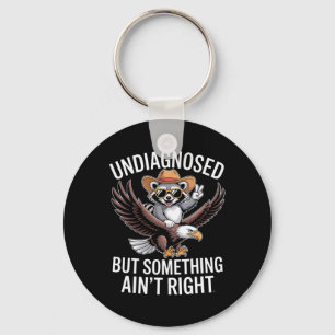 Undiagnosed But Something Ain't Right Mental Healt Key Ring