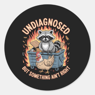 Undiagnosed But Something Ain't Right Neurodiverge Classic Round Sticker