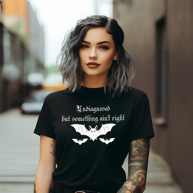 Undiagnosed but Something Ain't Right T-Shirt (Creator Uploaded)