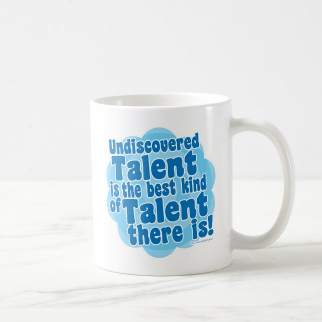 Undiscovered Talent Coffee Mug (Right)