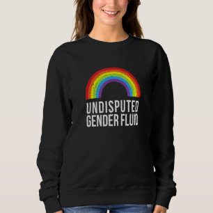 Undisputed Gender Fluid Lgbtq Nonbinary Pride 3 Sweatshirt