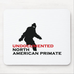 UNDOCUMENTED NORTH AMERICAN PRIMATE Mousepad
