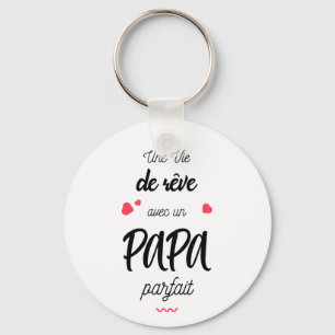 Une année de rêve avec un papa parfait key ring
