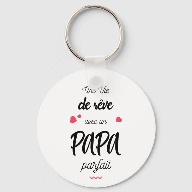 Une année de rêve avec un papa parfait key ring (Front)