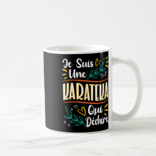 Une Karateka Qui Déchire Cadeau Pour Karateka Kara Coffee Mug