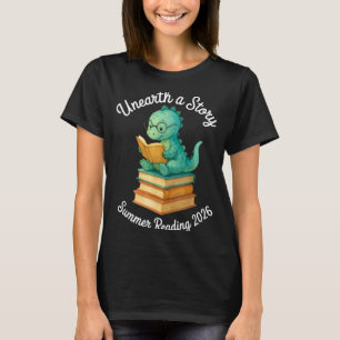 Unearth a story summer reading 2026 men women kids T-Shirt