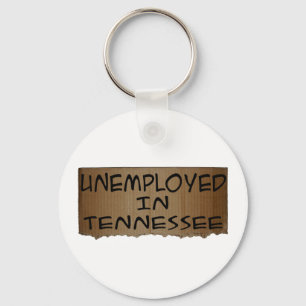 UNEMPLOYED IN TENNESSEE KEY RING