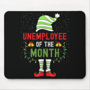 Unemployee Of The Month Funny Unemployed Christmas Mouse Pad
