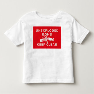 Unexploded Bomb Keep Clear. WW2 Warning Sign Toddler T-Shirt