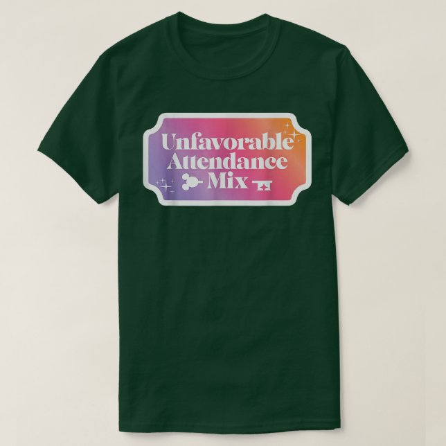 Unfavourable Attendance Mix  T-Shirt (Design Front)