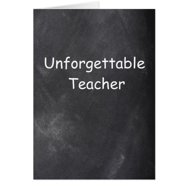 Unforgettable Teacher Chalkboard Design (Front)