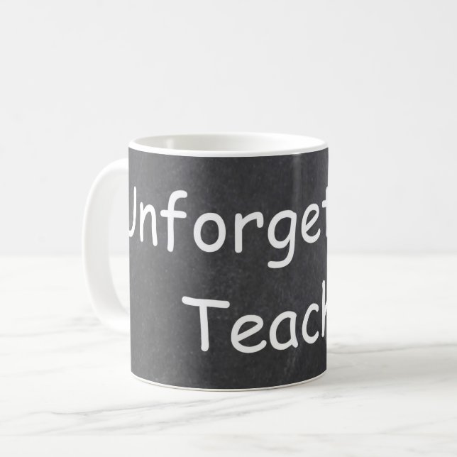 Unforgettable Teacher Chalkboard Design Gift Idea Coffee Mug (Front Left)