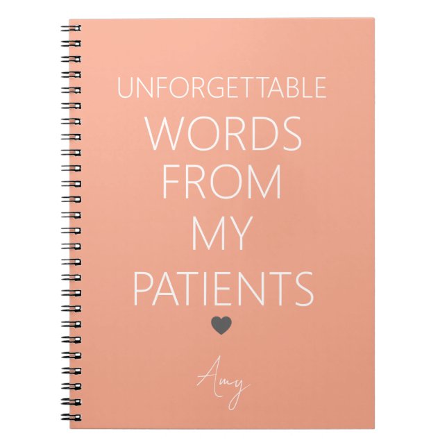 Unforgettable Words From My Patients Notebook (Front)