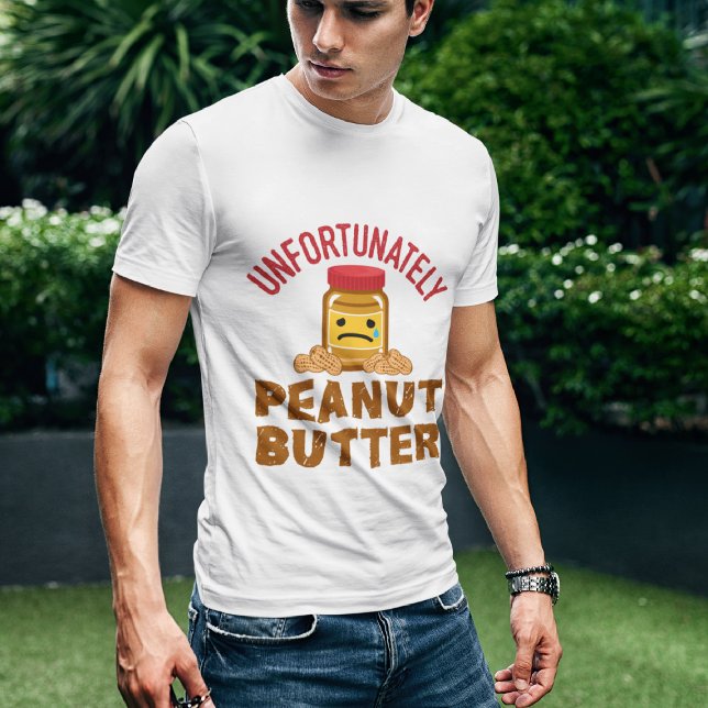 Unfortunately Peanut Butter Dutch Expression T-Shirt (Creator Uploaded)