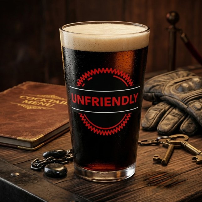 Unfriendly Pint Glass – Bold Attitude Drinkware (Creator Uploaded)