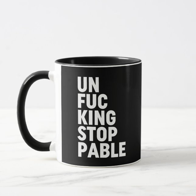 Unfu*kingstoppable Mug (Left)