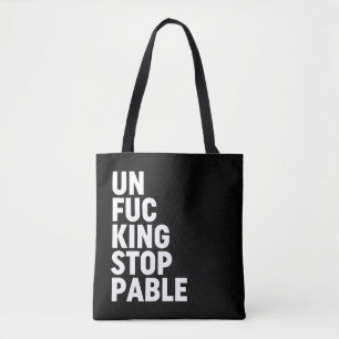 Unfu*kingstoppable Tote Bag
