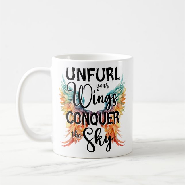 Unfurl your Wings Conquer the Sky, Motivational  Coffee Mug (Left)