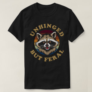 Unhinged But Feral Racoon Vintage Sunset Funny T-Shirt