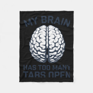 Unhinged - My Brain Has Too Many Tabs Open Fleece Blanket