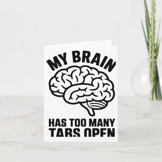 Unhinged - My Brain Has Too Many Tabs Open Sticker Card (Front)