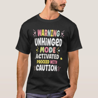 UNHINGED Personalised Women s Gift Custom UNHINGED T-Shirt