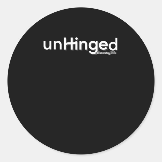 Unhinged Sticker  (Front)